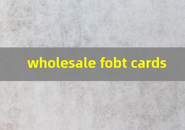  wholesale fobt cards